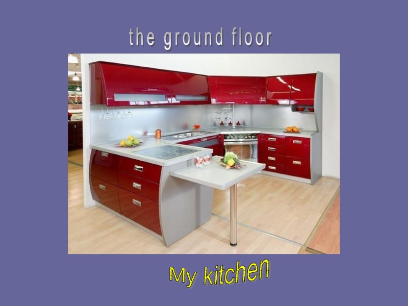 the ground floor My kitchen